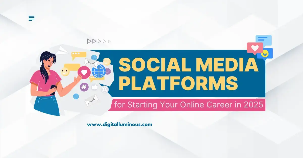 Top 10 Social Media Platforms to Start Your Online Career in 2025